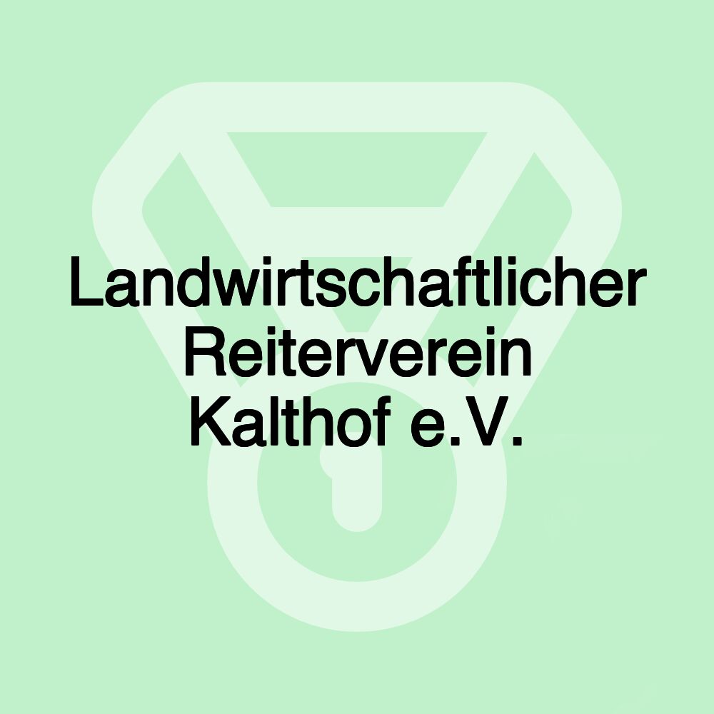 Landwirtschaftlicher Reiterverein Kalthof e.V.