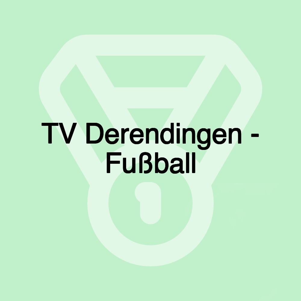 TV Derendingen - Fußball