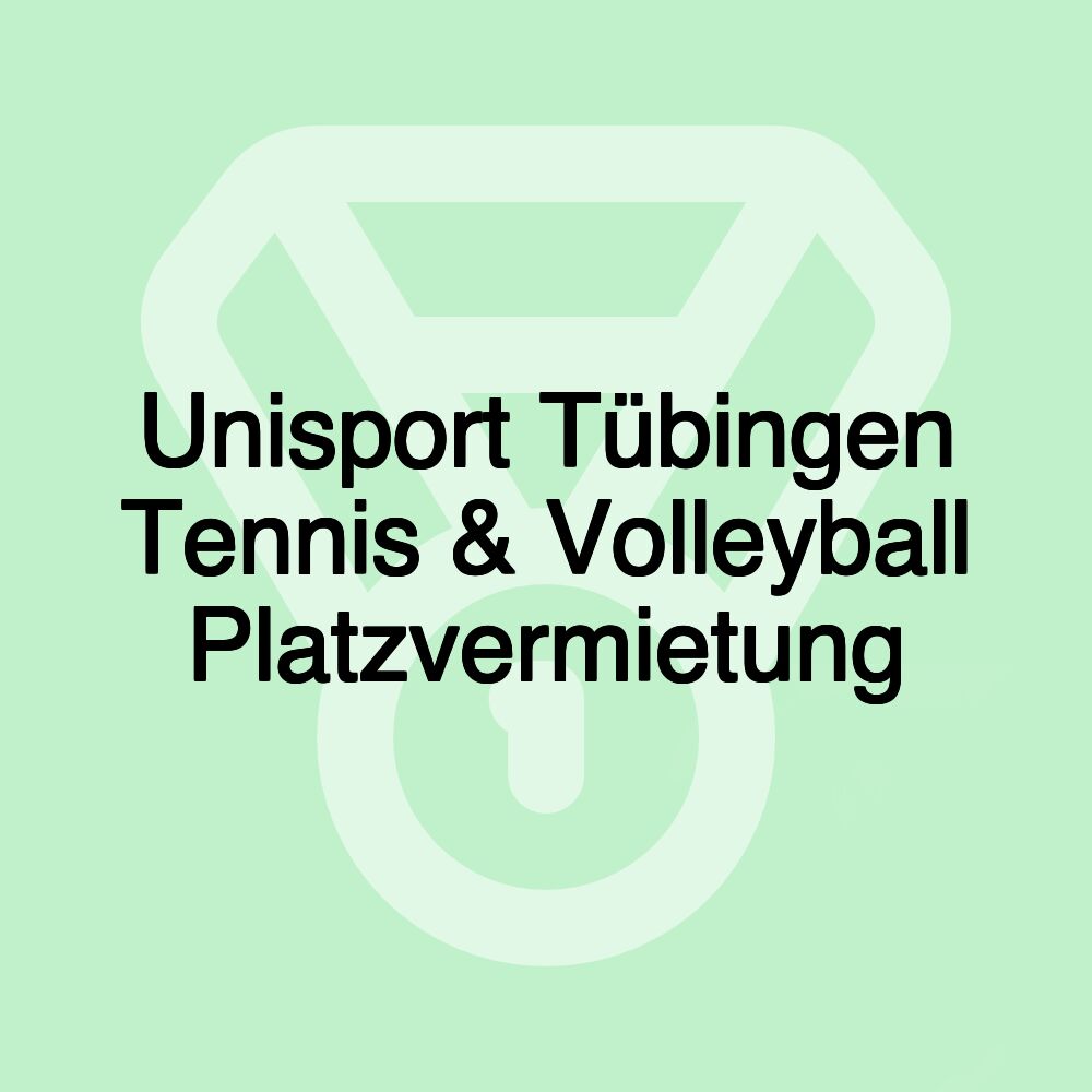 Unisport Tübingen Tennis & Volleyball Platzvermietung