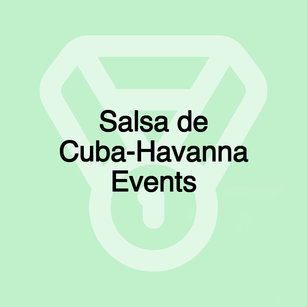 Salsa de Cuba-Havanna Events