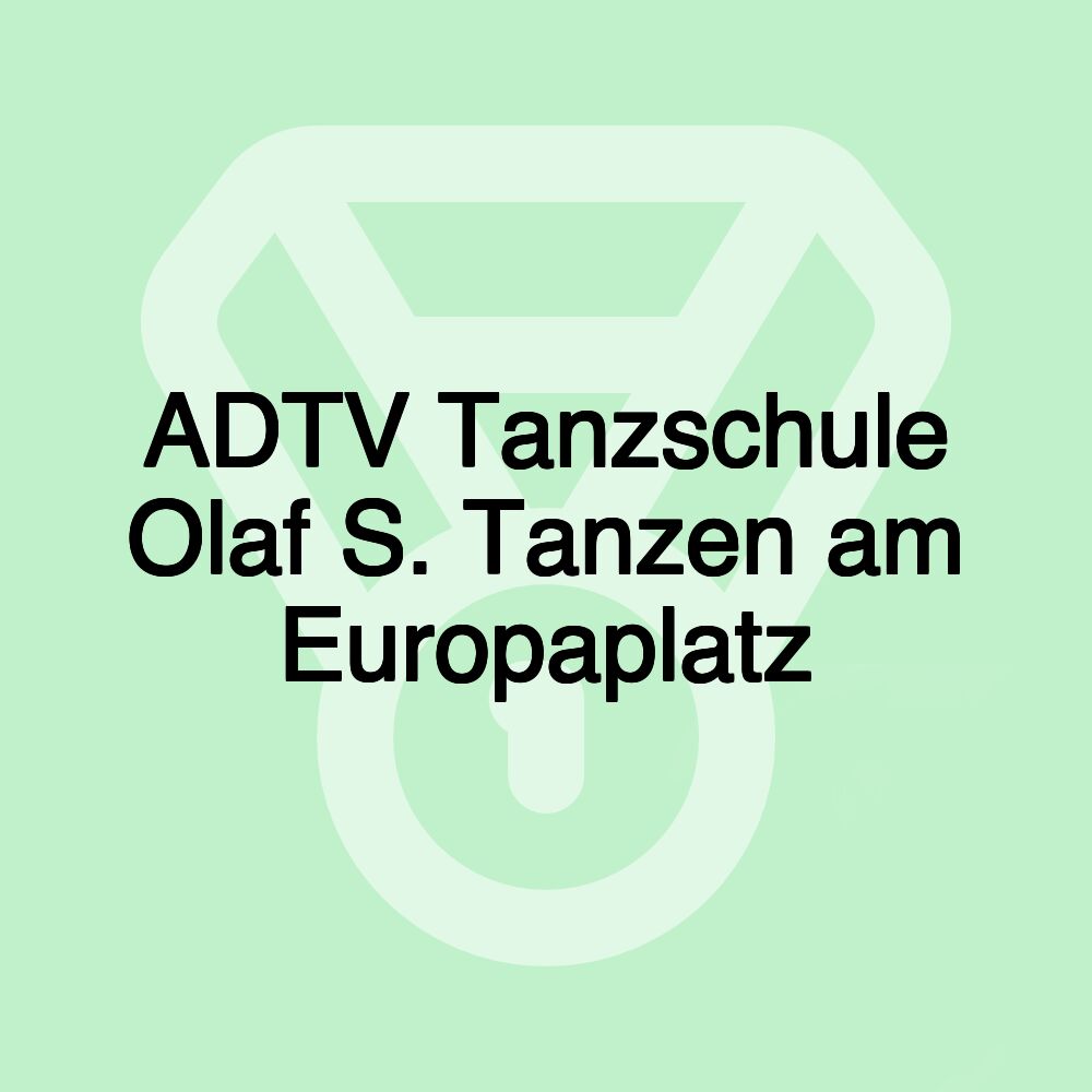 ADTV Tanzschule Olaf S. Tanzen am Europaplatz