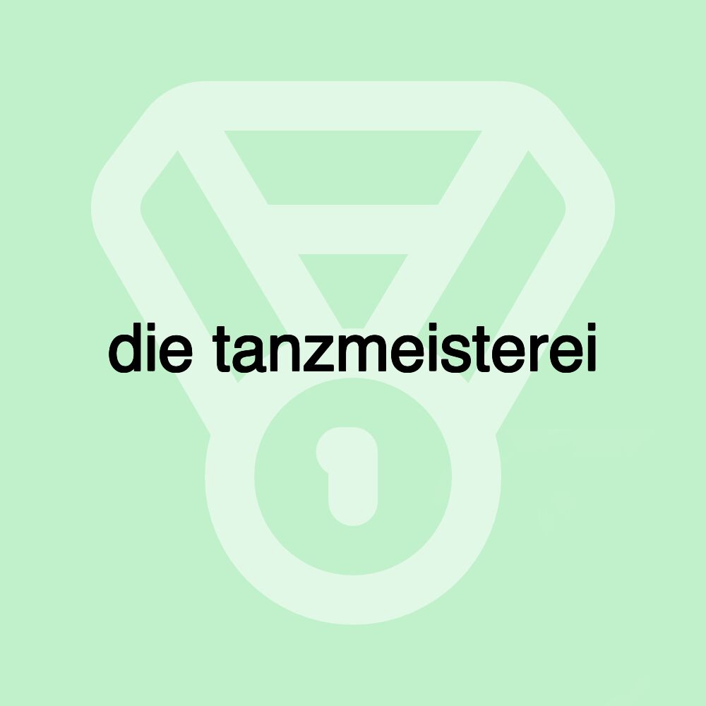 die tanzmeisterei