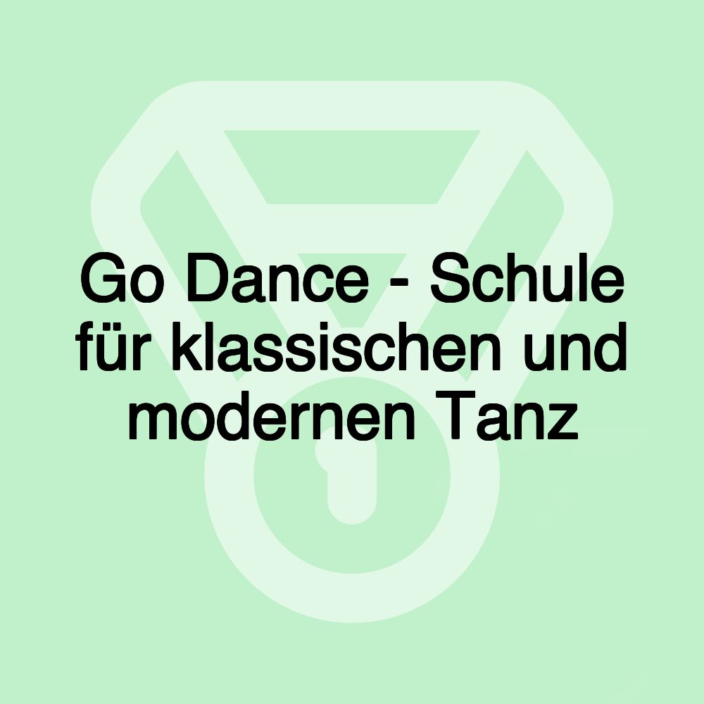 Go Dance - Schule für klassischen und modernen Tanz