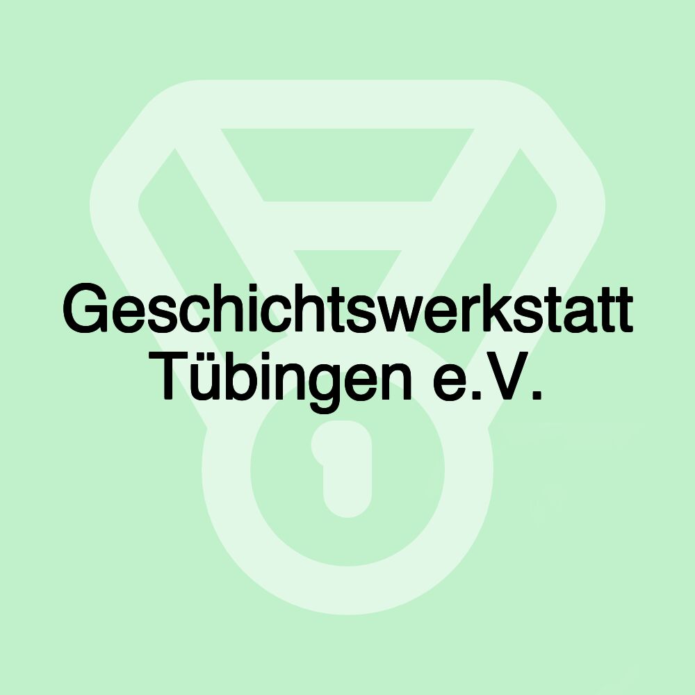 Geschichtswerkstatt Tübingen e.V.