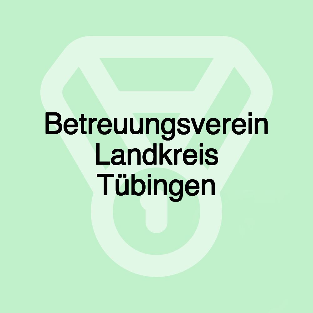 Betreuungsverein Landkreis Tübingen