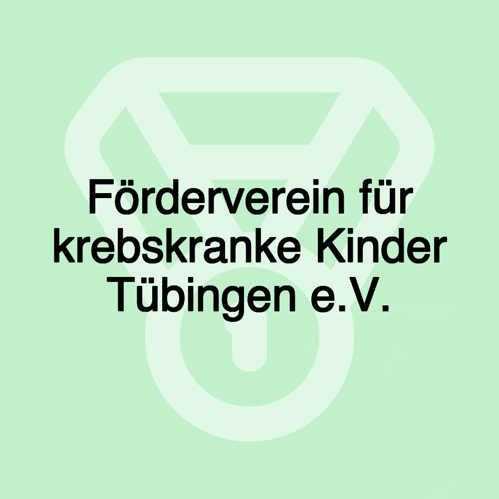 Förderverein für krebskranke Kinder Tübingen e.V.