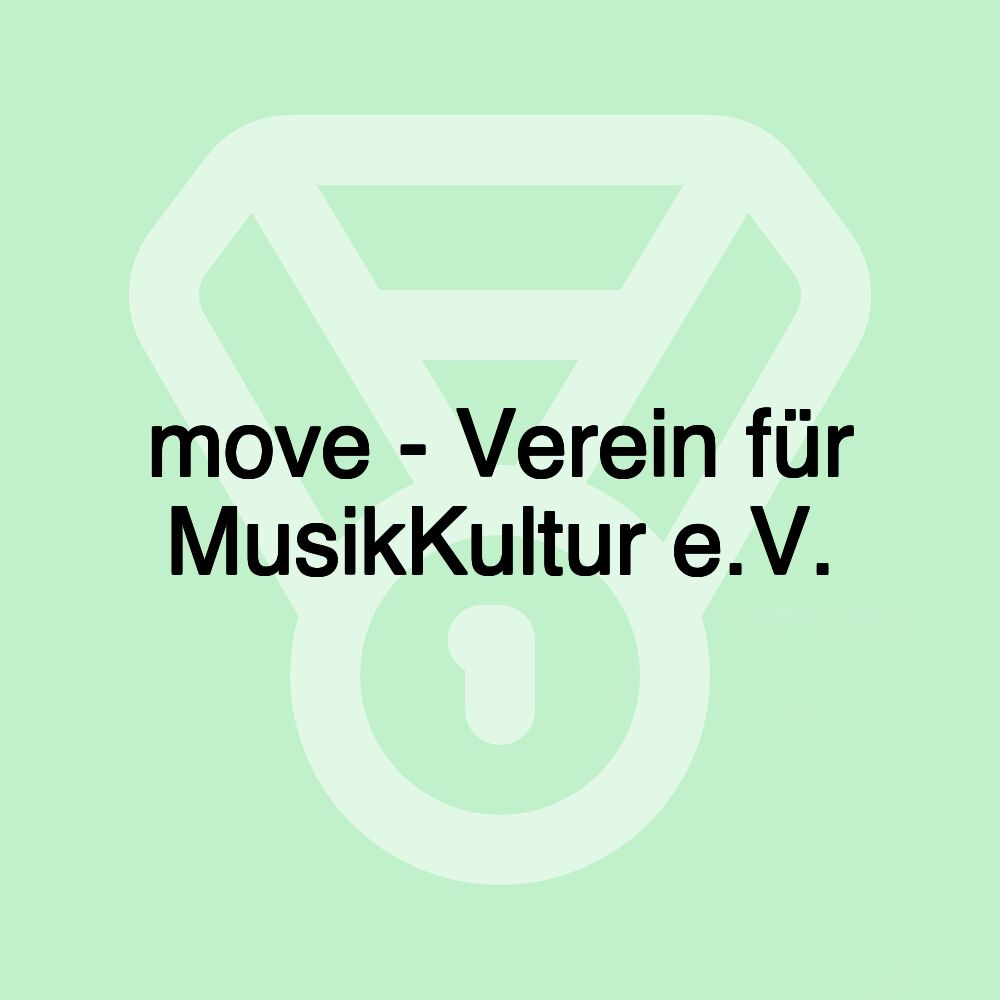 move - Verein für MusikKultur e.V.