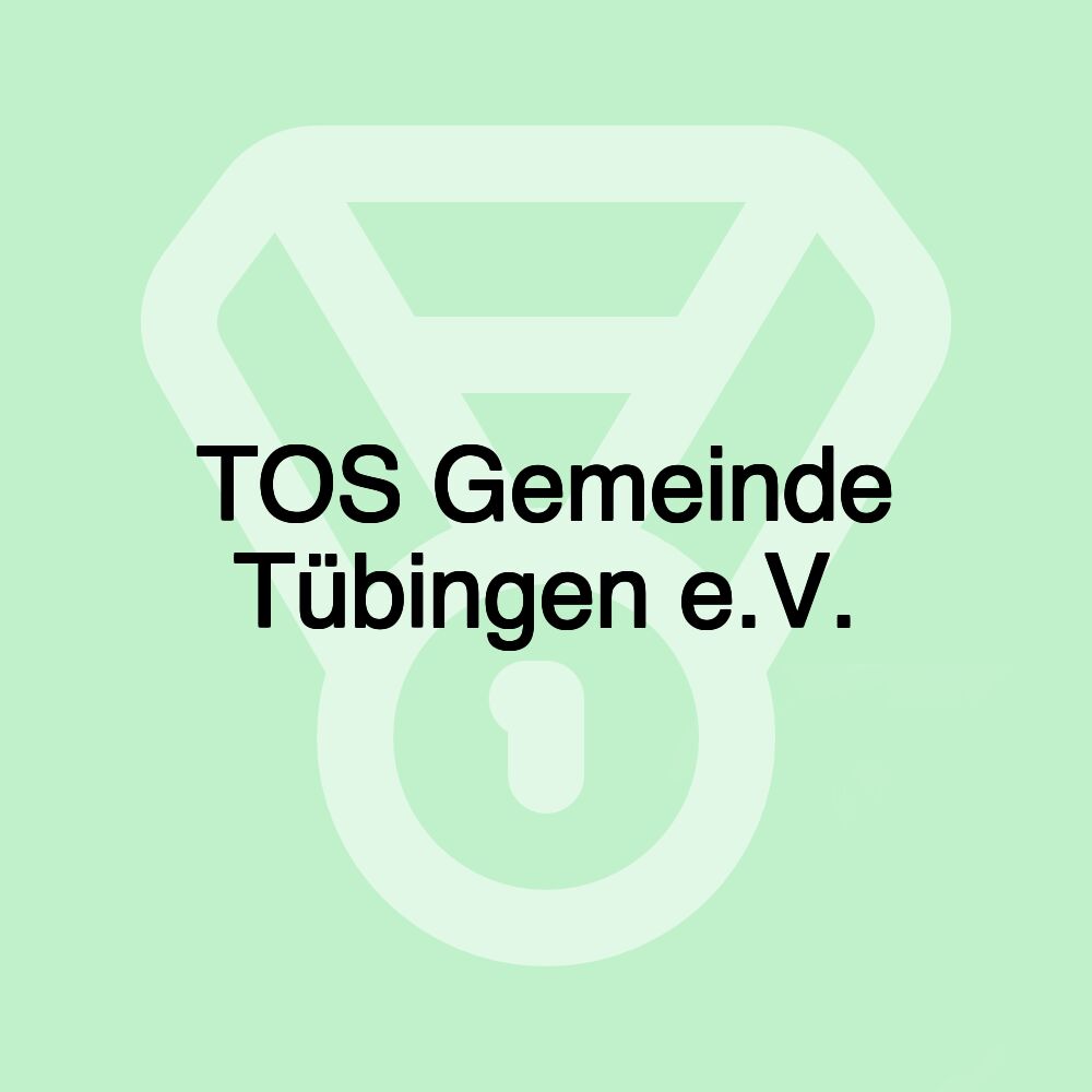 TOS Gemeinde Tübingen e.V.