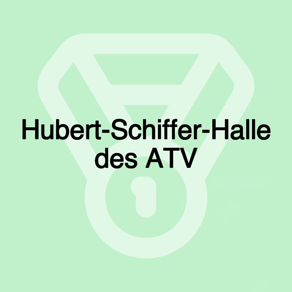 Hubert-Schiffer-Halle des ATV