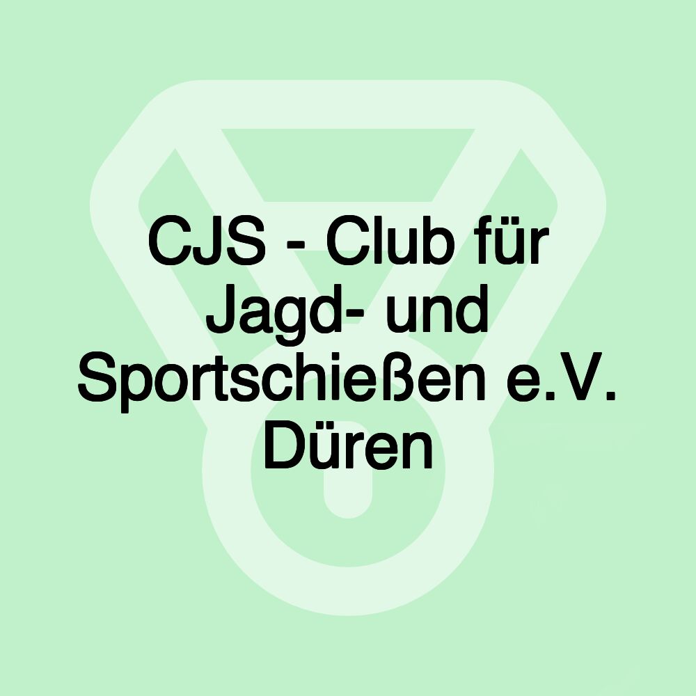 CJS - Club für Jagd- und Sportschießen e.V. Düren