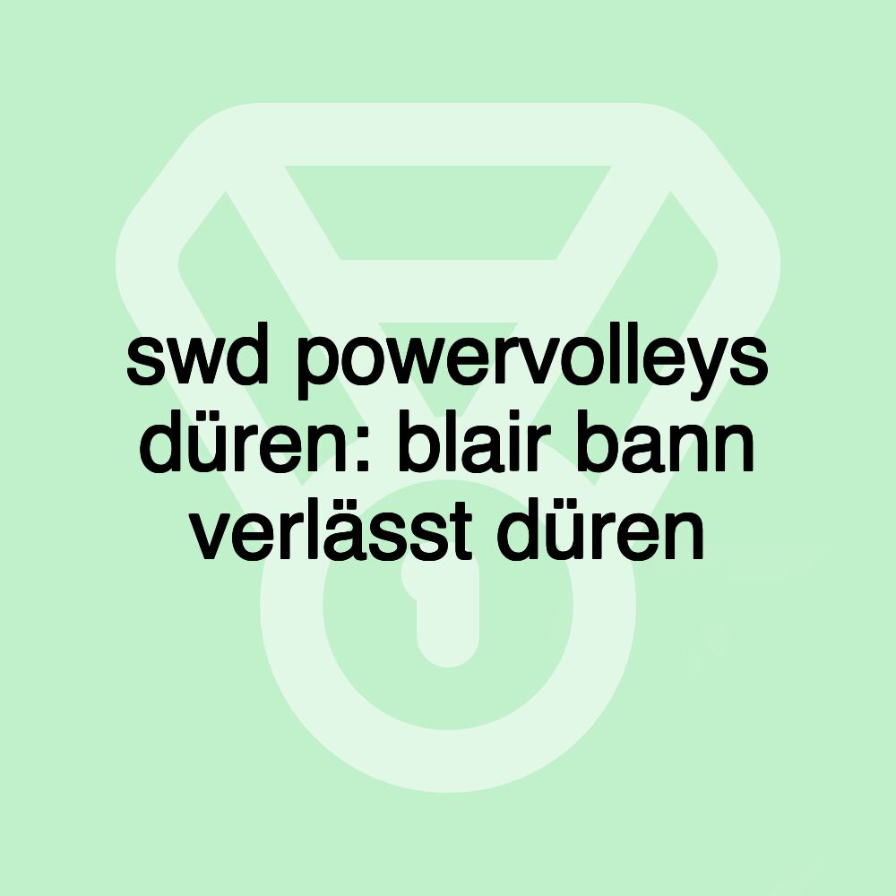 swd powervolleys düren: blair bann verlässt düren