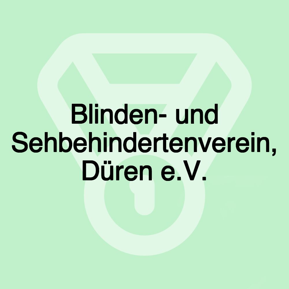 Blinden- und Sehbehindertenverein, Düren e.V.