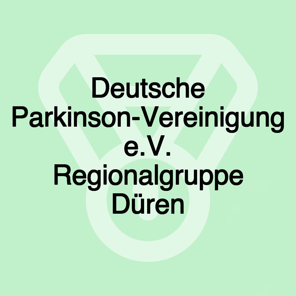 Deutsche Parkinson-Vereinigung e.V. Regionalgruppe Düren