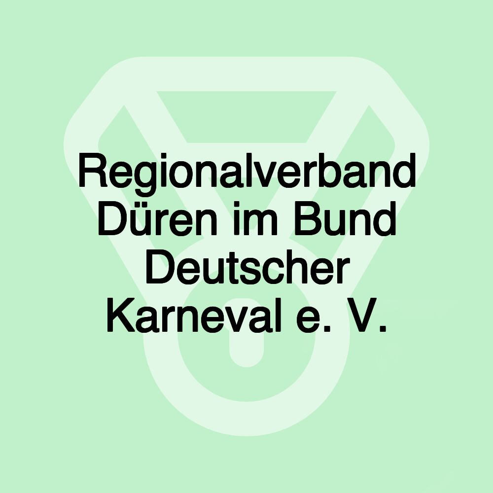 Regionalverband Düren im Bund Deutscher Karneval e. V.