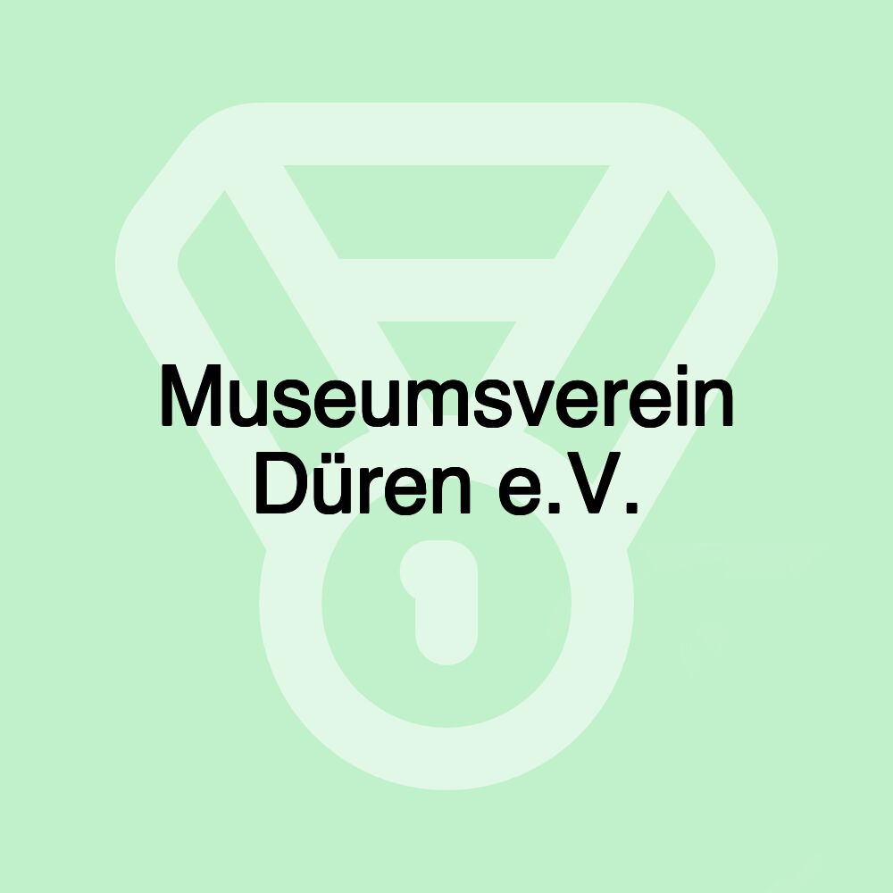 Museumsverein Düren e.V.