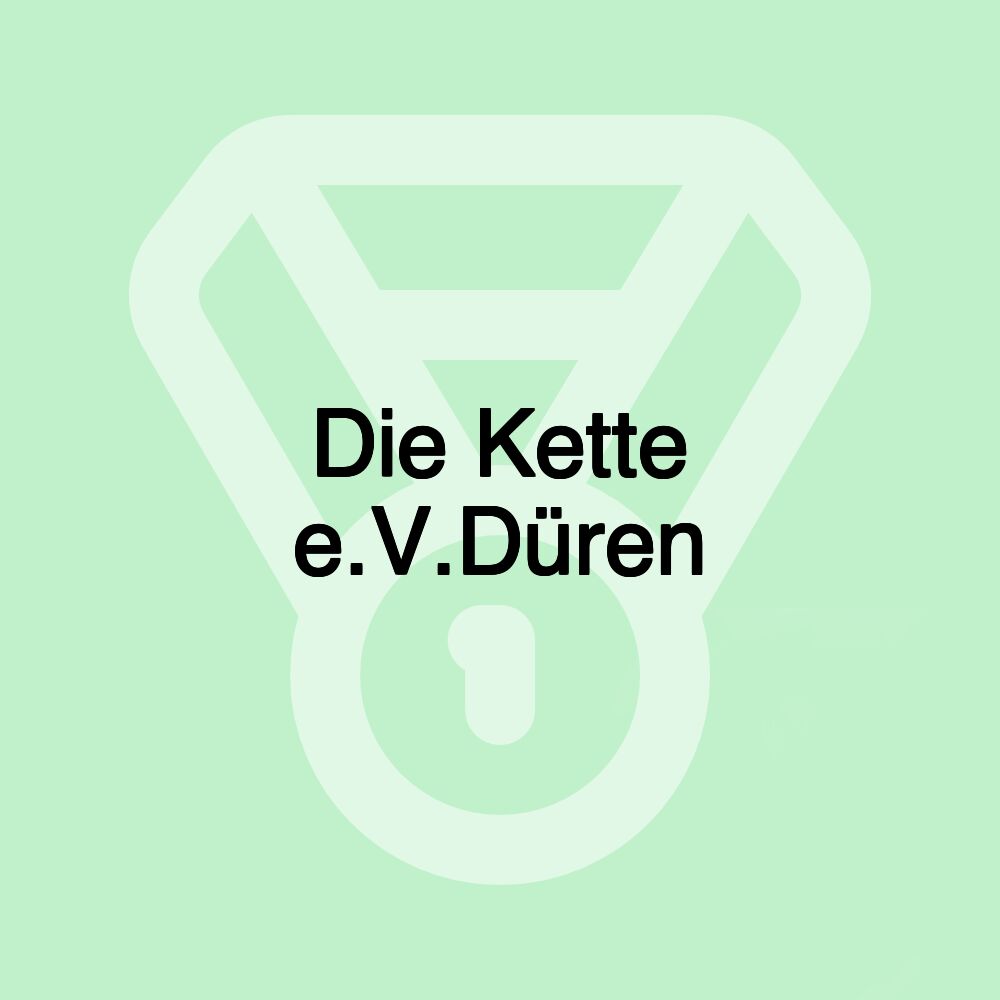 Die Kette e.V.Düren