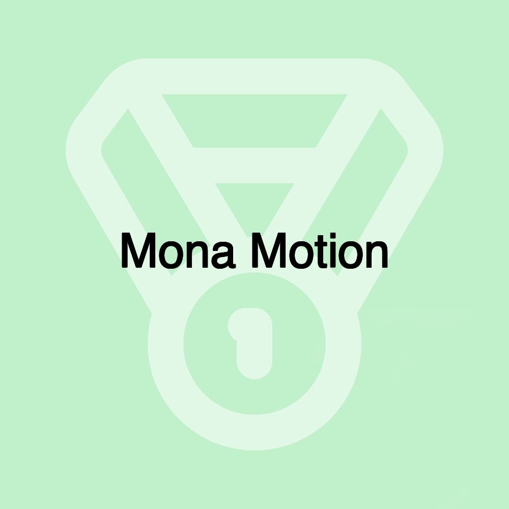 Mona Motion