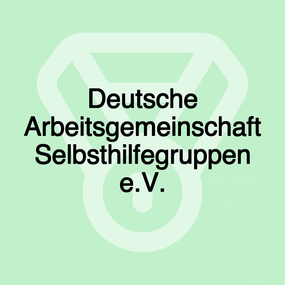 Deutsche Arbeitsgemeinschaft Selbsthilfegruppen e.V.