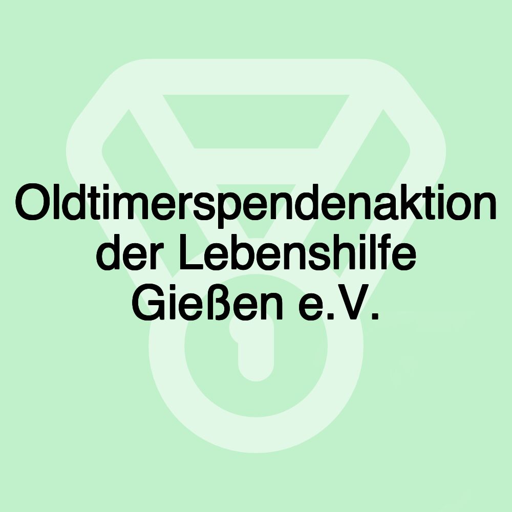 Oldtimerspendenaktion der Lebenshilfe Gießen e.V.