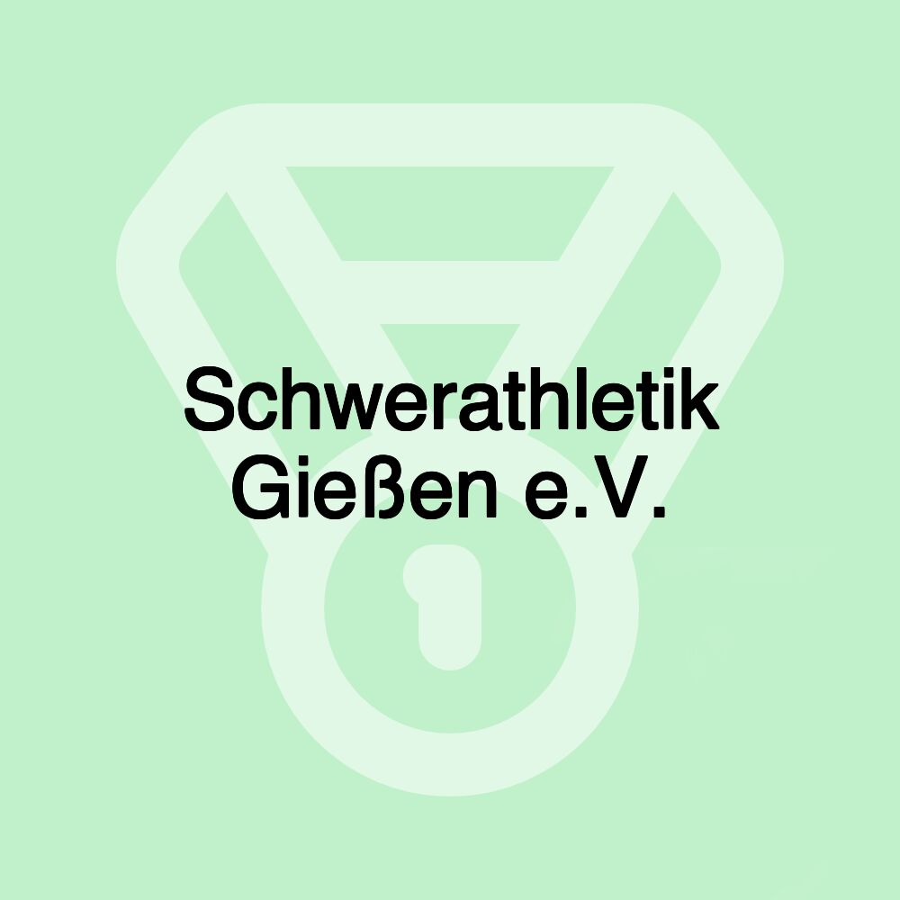 Schwerathletik Gießen e.V.