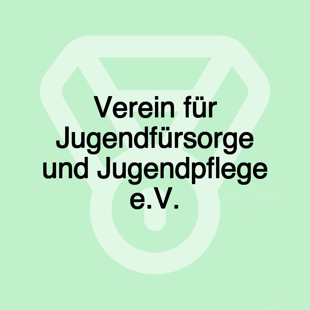 Verein für Jugendfürsorge und Jugendpflege e.V.