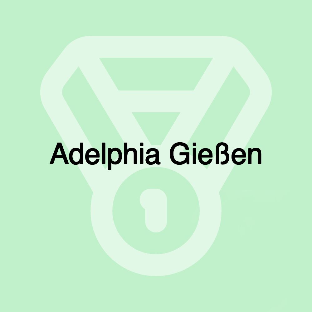 Adelphia Gießen