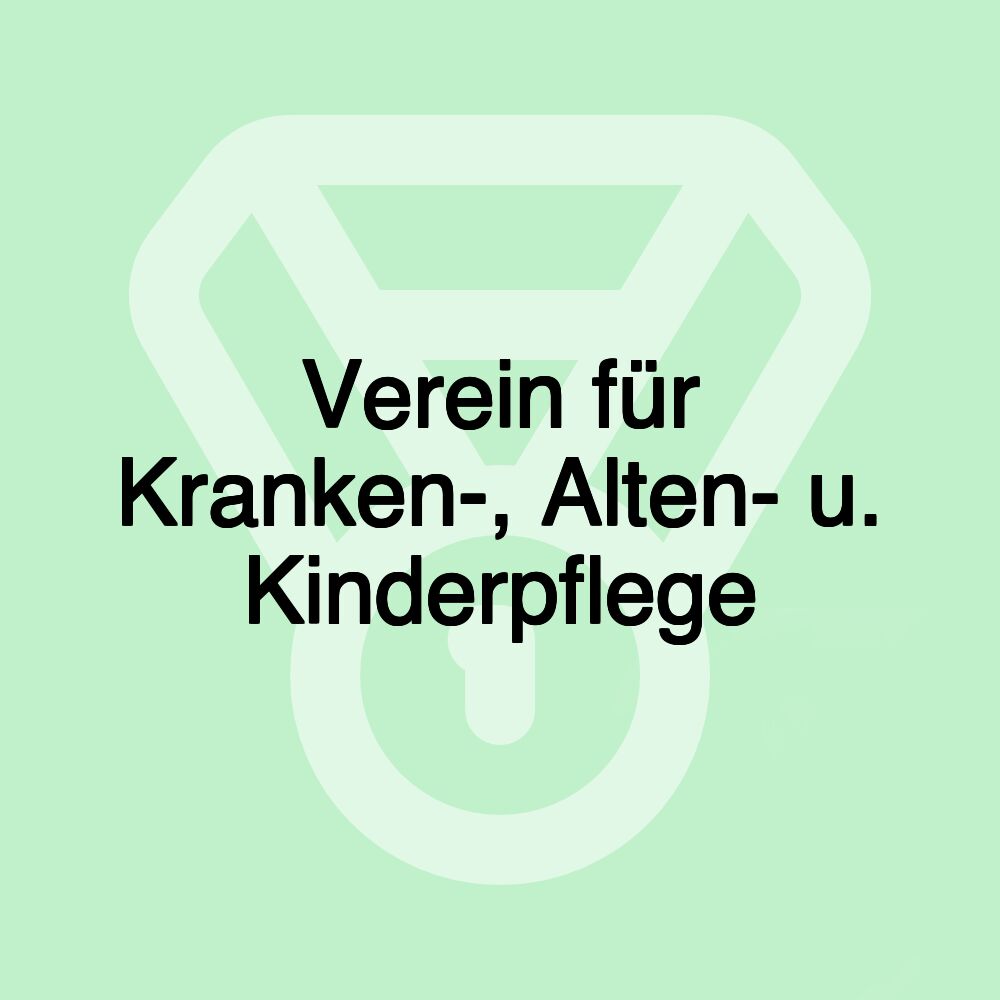 Verein für Kranken-, Alten- u. Kinderpflege