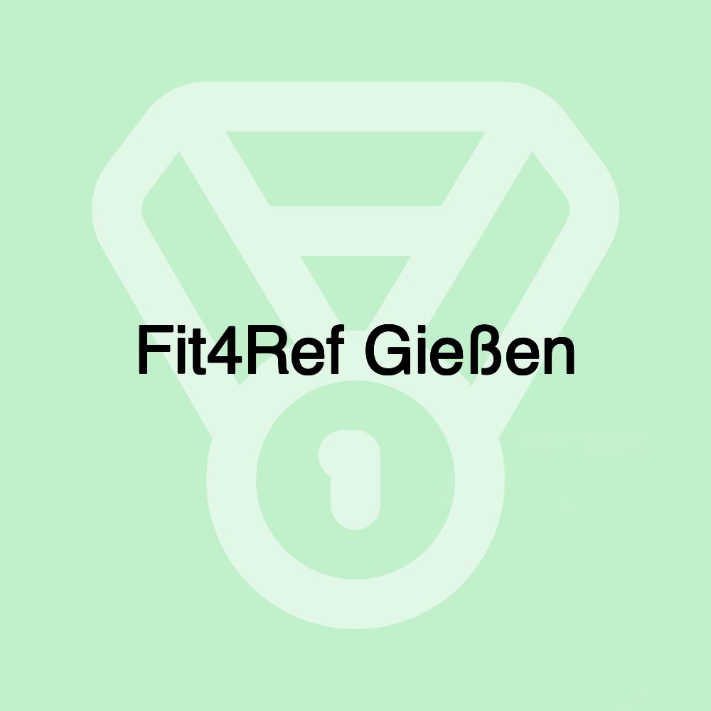 Fit4Ref Gießen