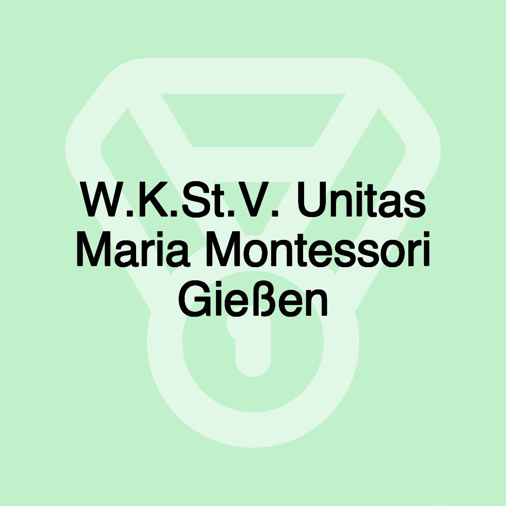 W.K.St.V. Unitas Maria Montessori Gießen