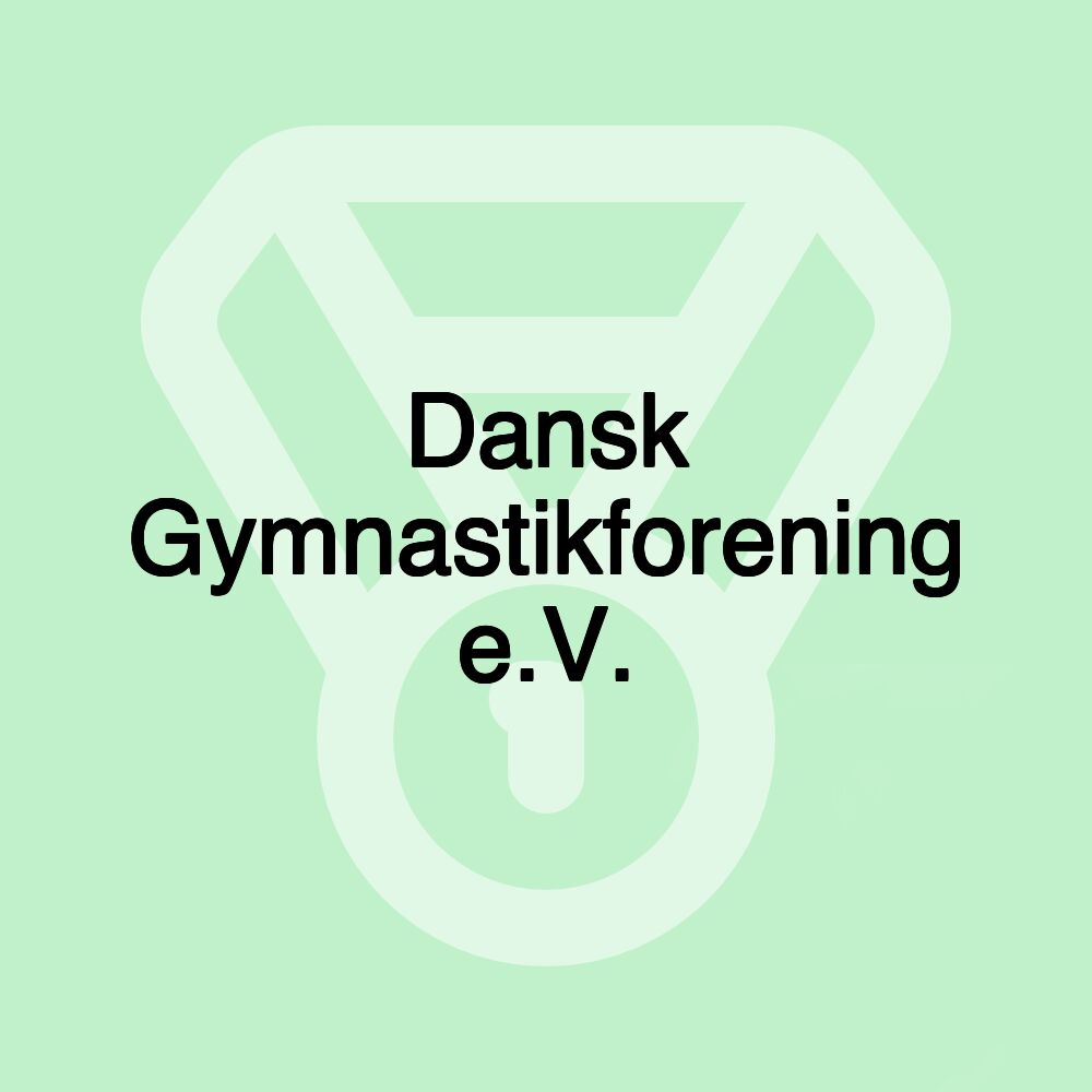 Dansk Gymnastikforening e.V.