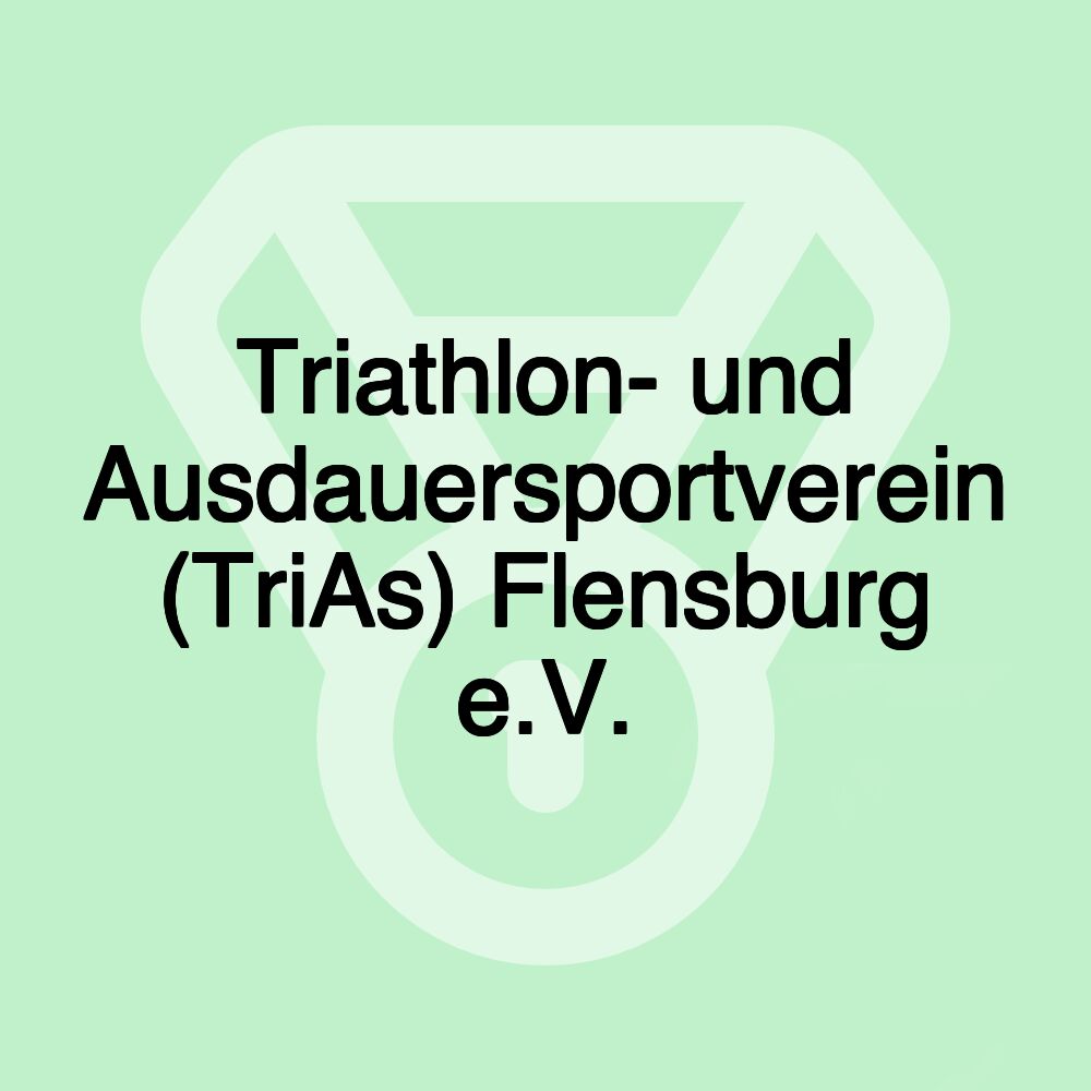 Triathlon- und Ausdauersportverein (TriAs) Flensburg e.V.