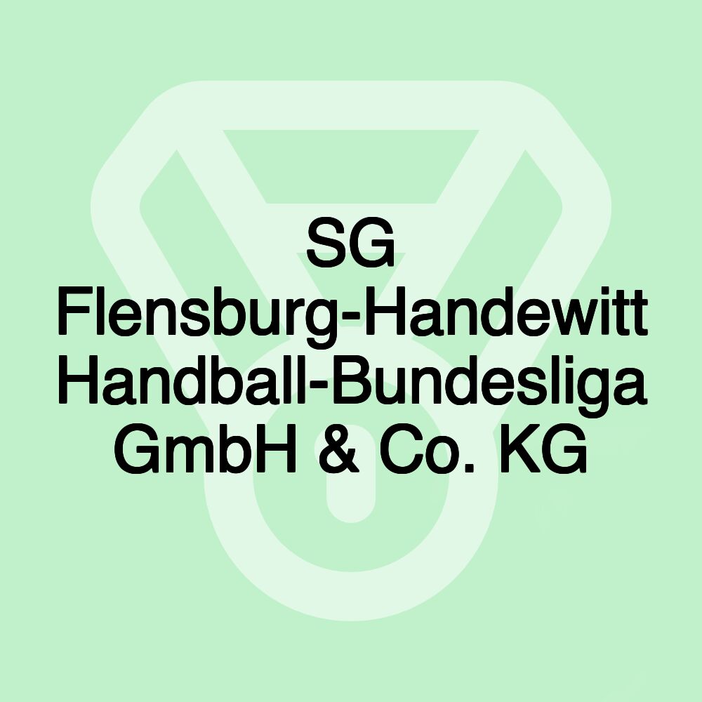 SG Flensburg-Handewitt Handball-Bundesliga GmbH & Co. KG