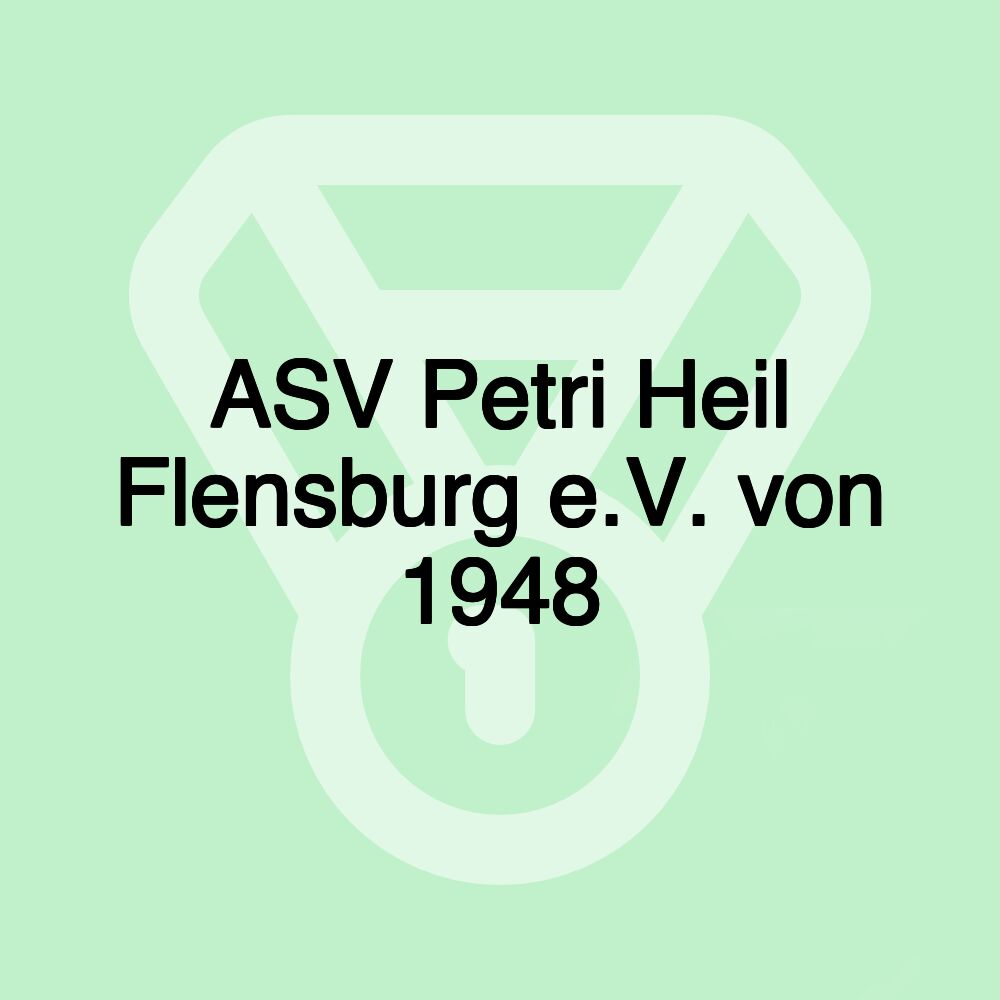 ASV Petri Heil Flensburg e.V. von 1948