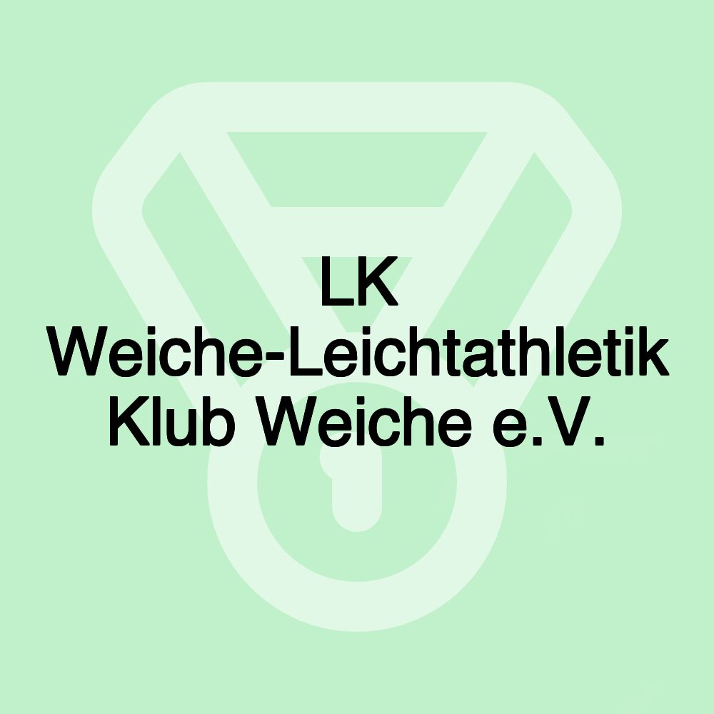 LK Weiche-Leichtathletik Klub Weiche e.V.