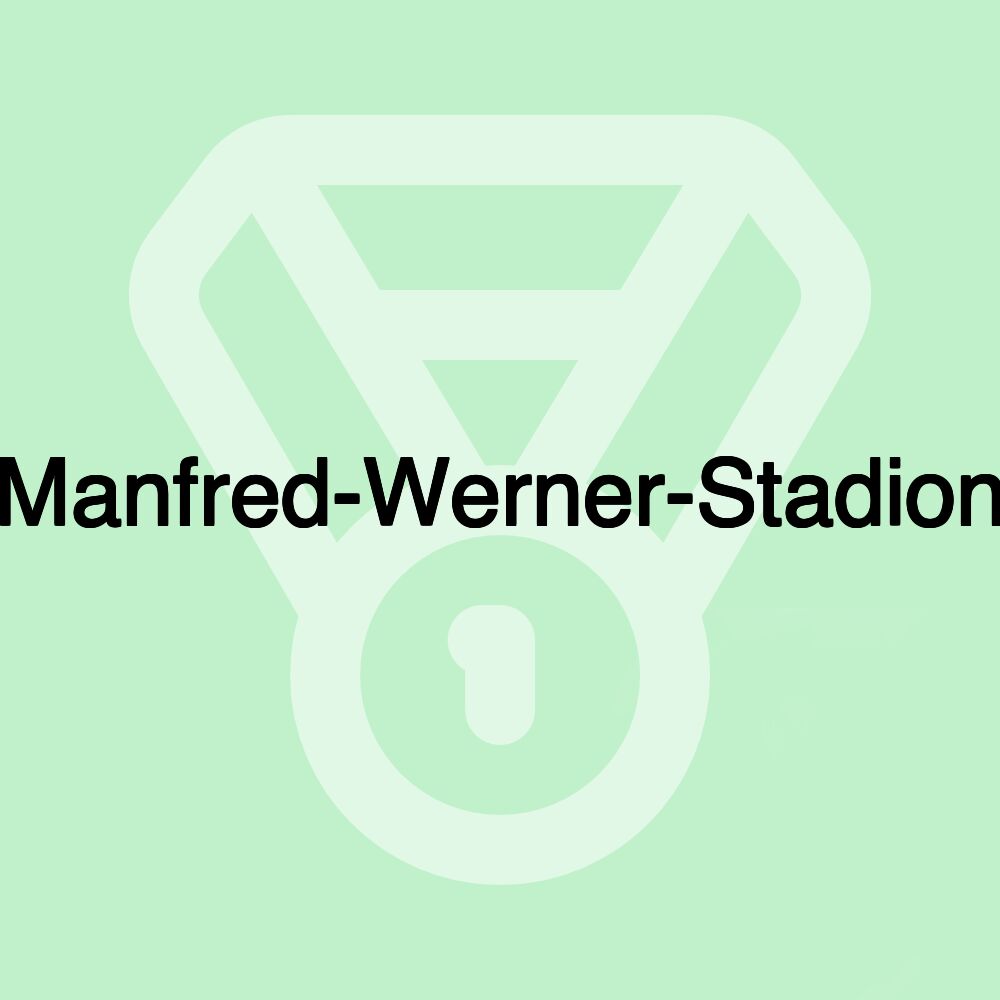 Manfred-Werner-Stadion