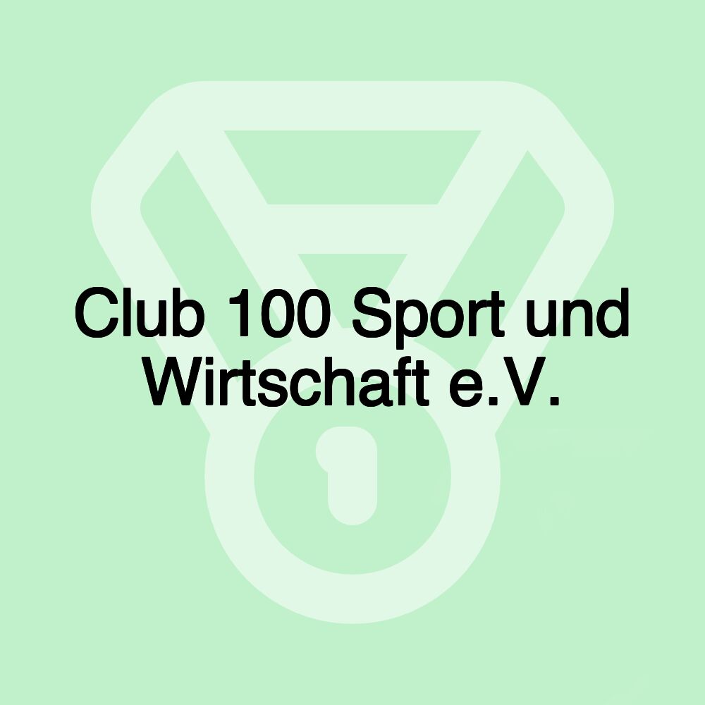 Club 100 Sport und Wirtschaft e.V.