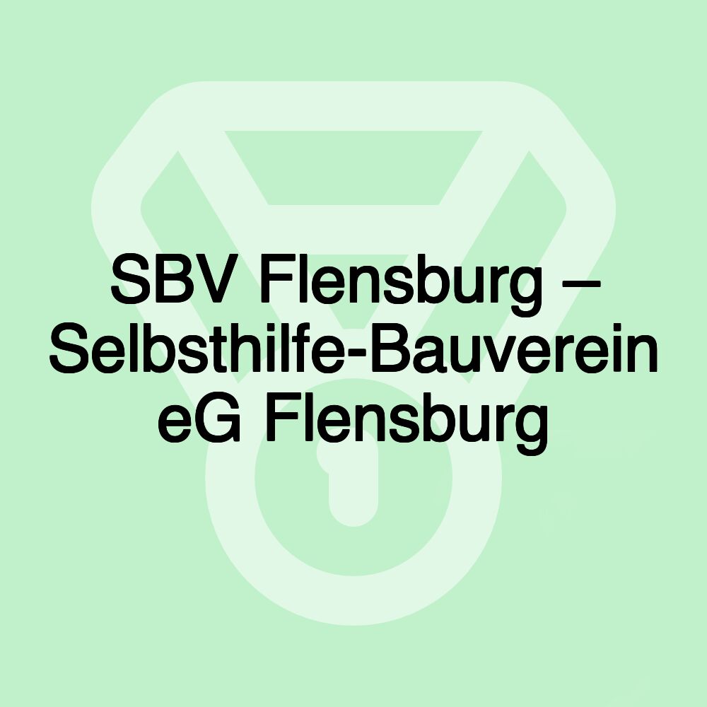 SBV Flensburg – Selbsthilfe-Bauverein eG Flensburg