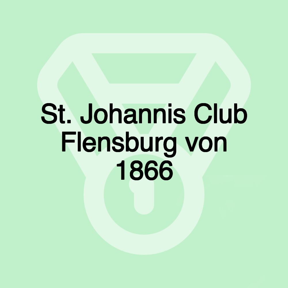 St. Johannis Club Flensburg von 1866