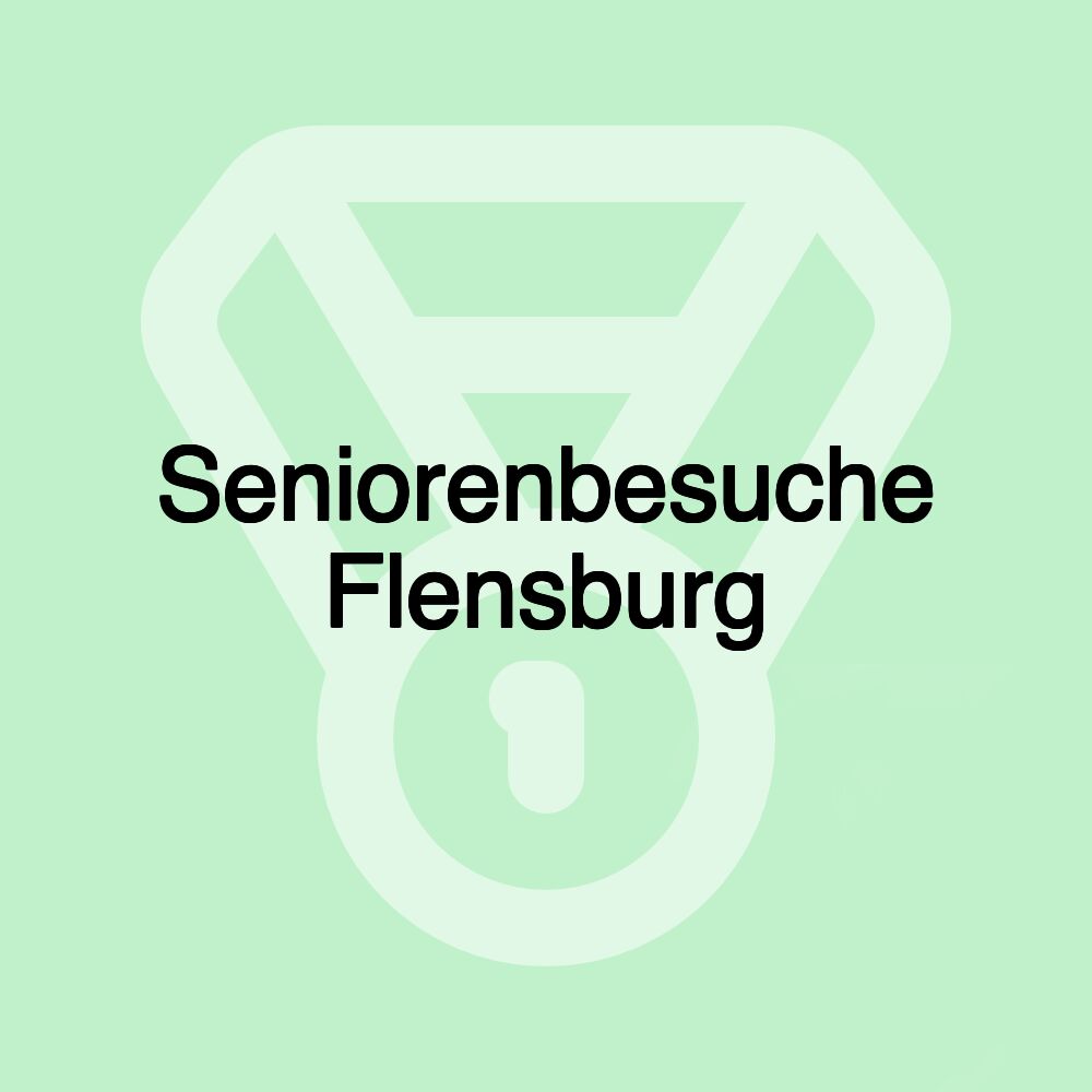 Seniorenbesuche Flensburg