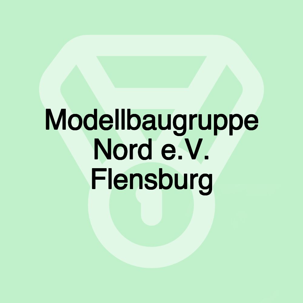 Modellbaugruppe Nord e.V. Flensburg