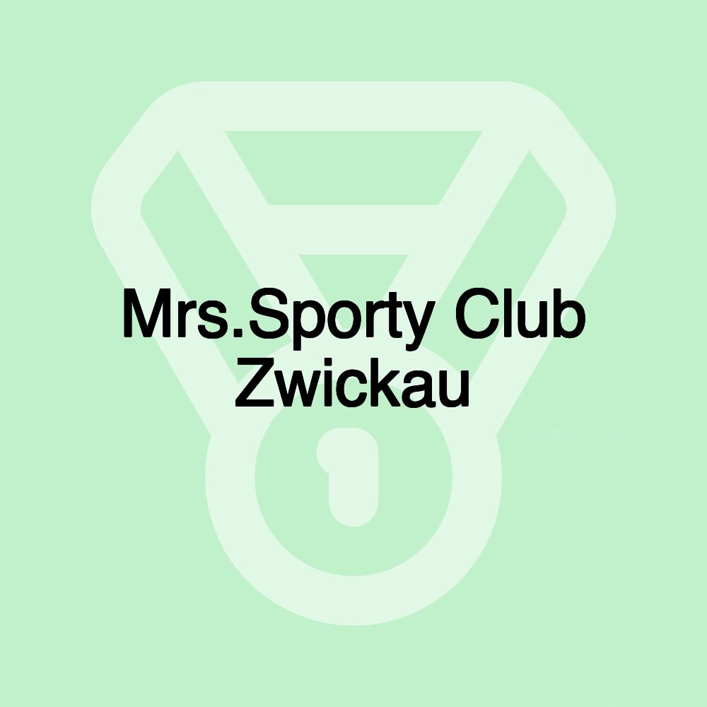 Mrs.Sporty Club Zwickau