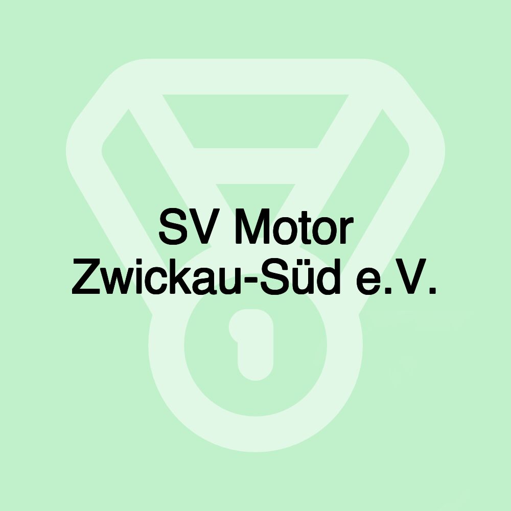 SV Motor Zwickau-Süd e.V.