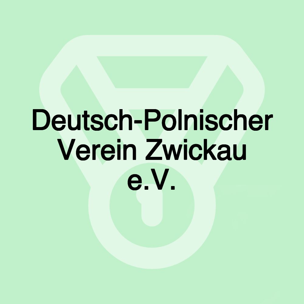 Deutsch-Polnischer Verein Zwickau e.V.