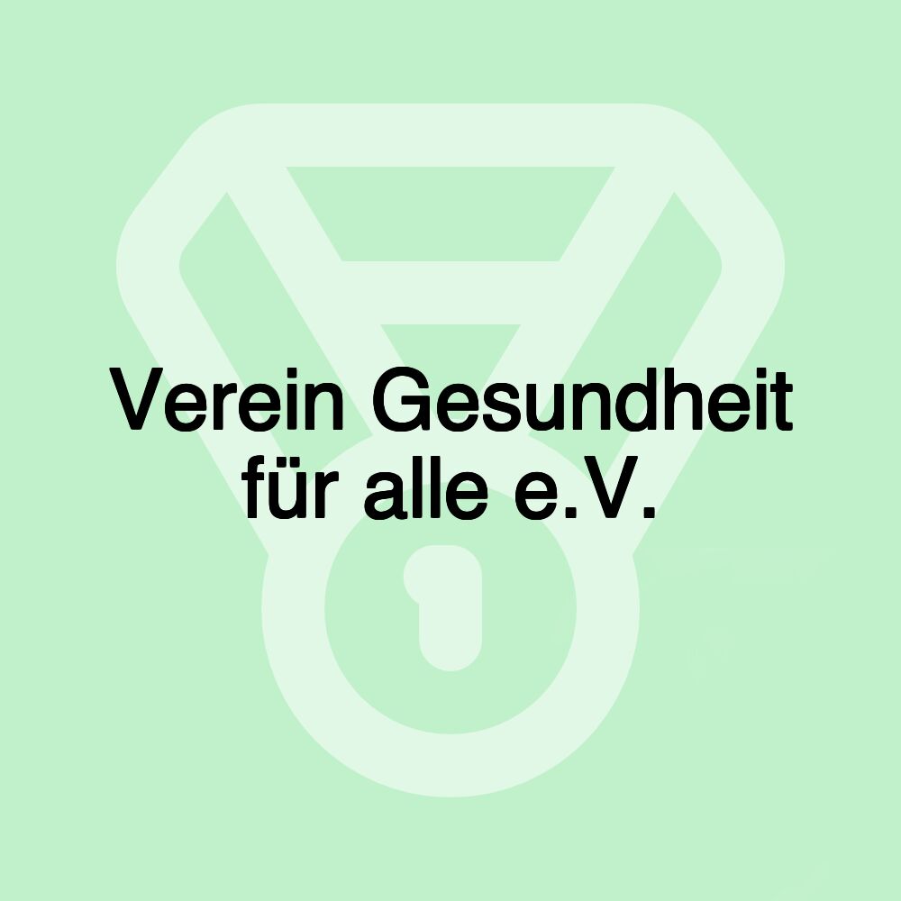 Verein Gesundheit für alle e.V.