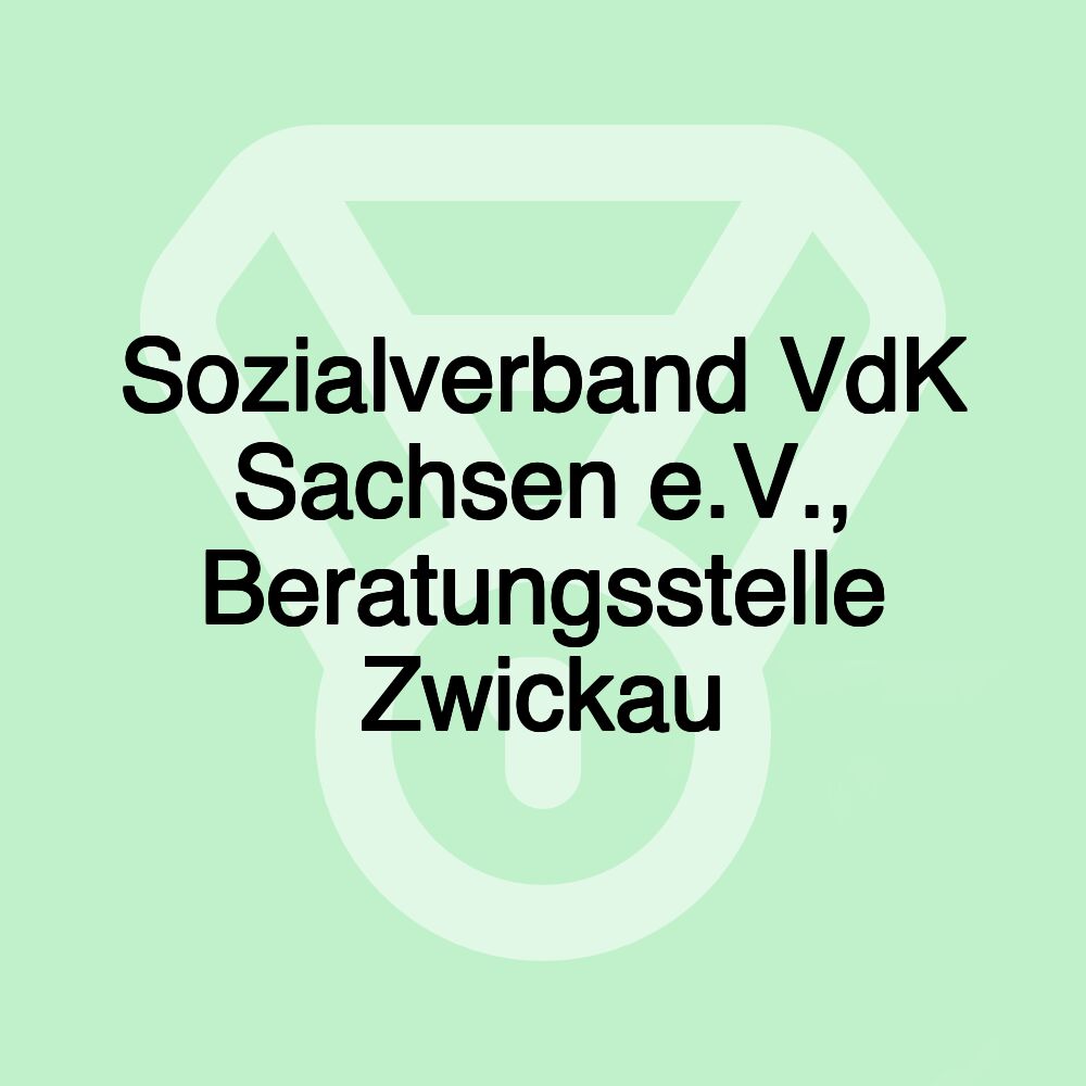 Sozialverband VdK Sachsen e.V., Beratungsstelle Zwickau