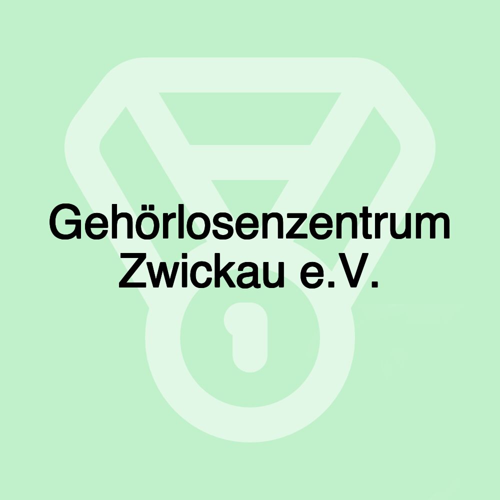 Gehörlosenzentrum Zwickau e.V.