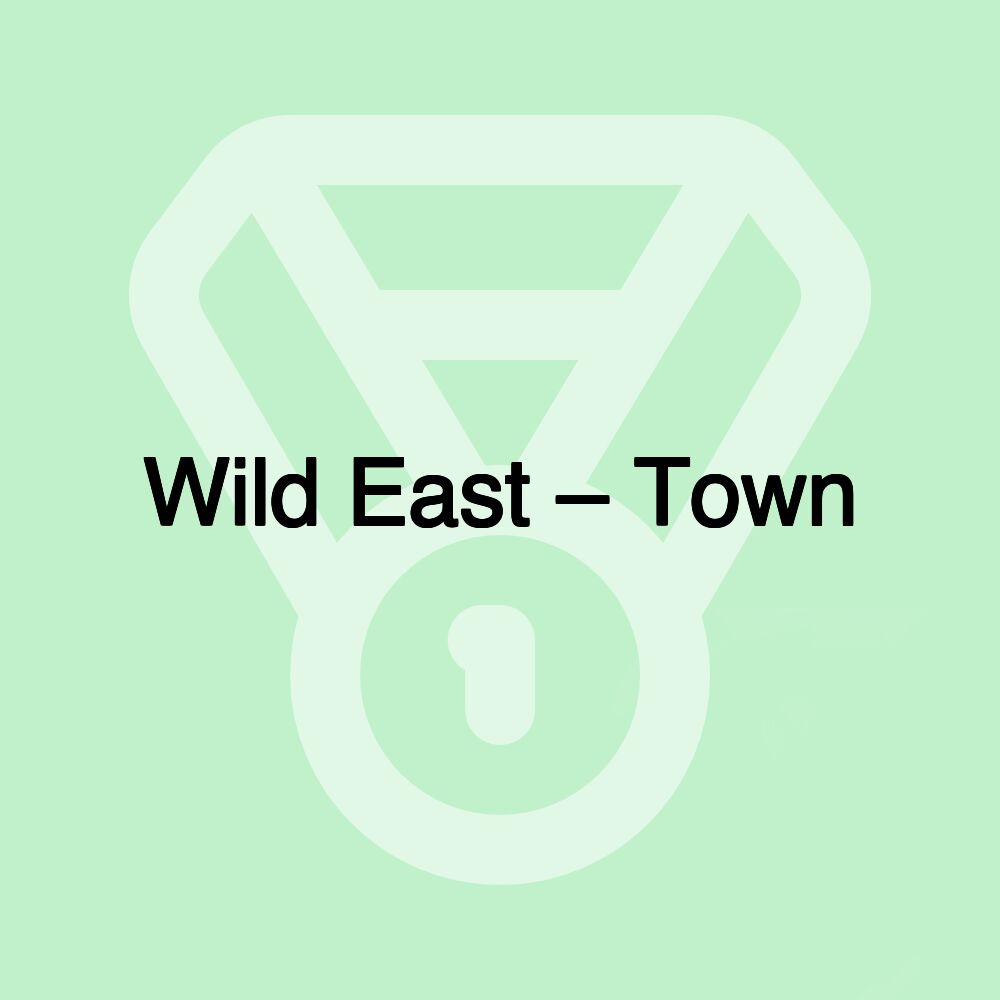 Wild East – Town