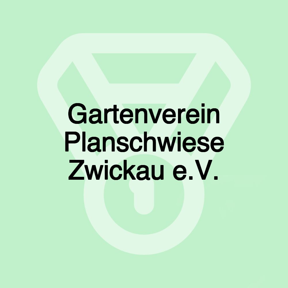 Gartenverein Planschwiese Zwickau e.V.