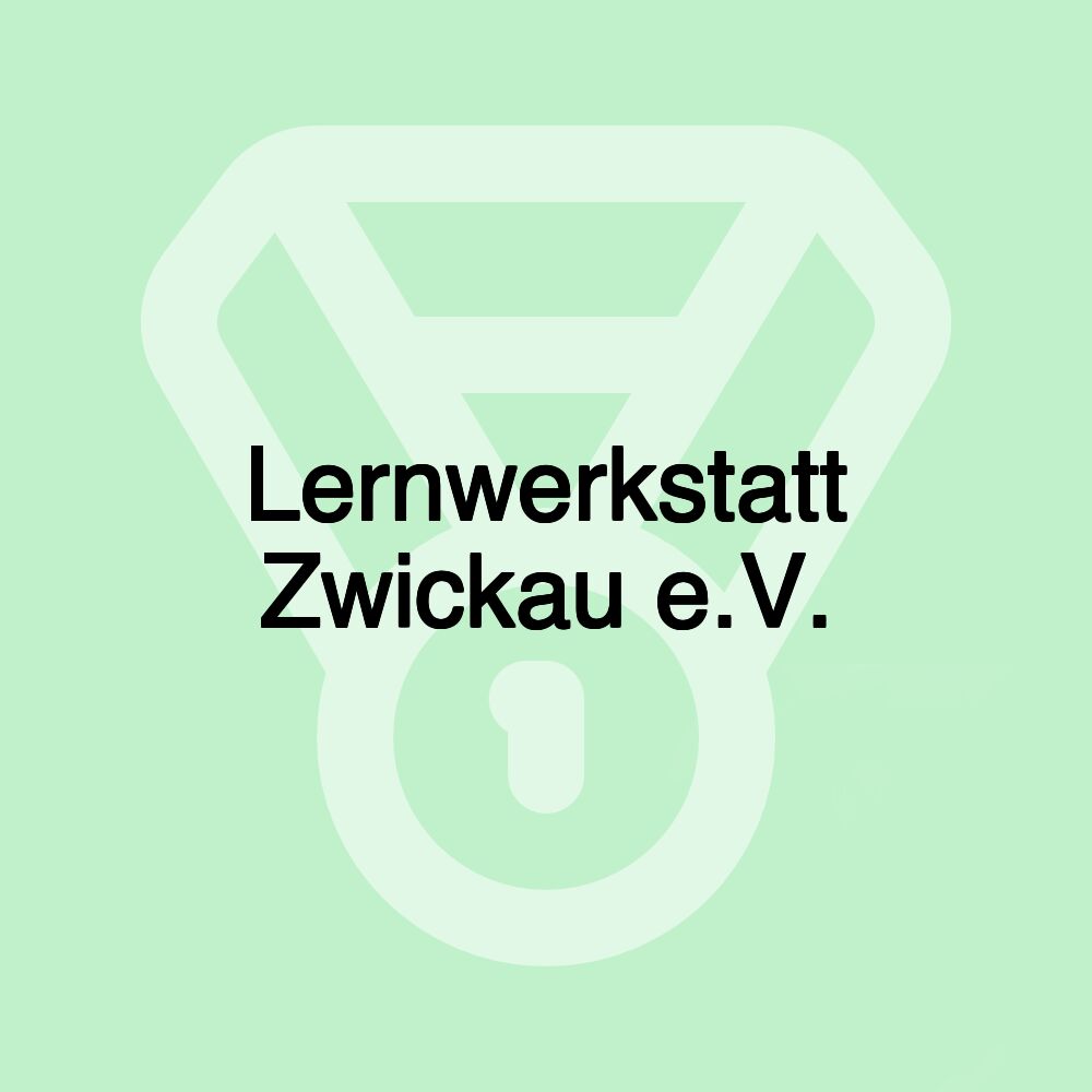 Lernwerkstatt Zwickau e.V.