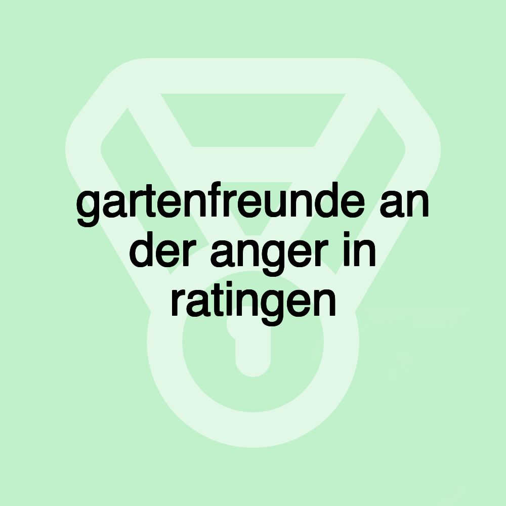 gartenfreunde an der anger in ratingen